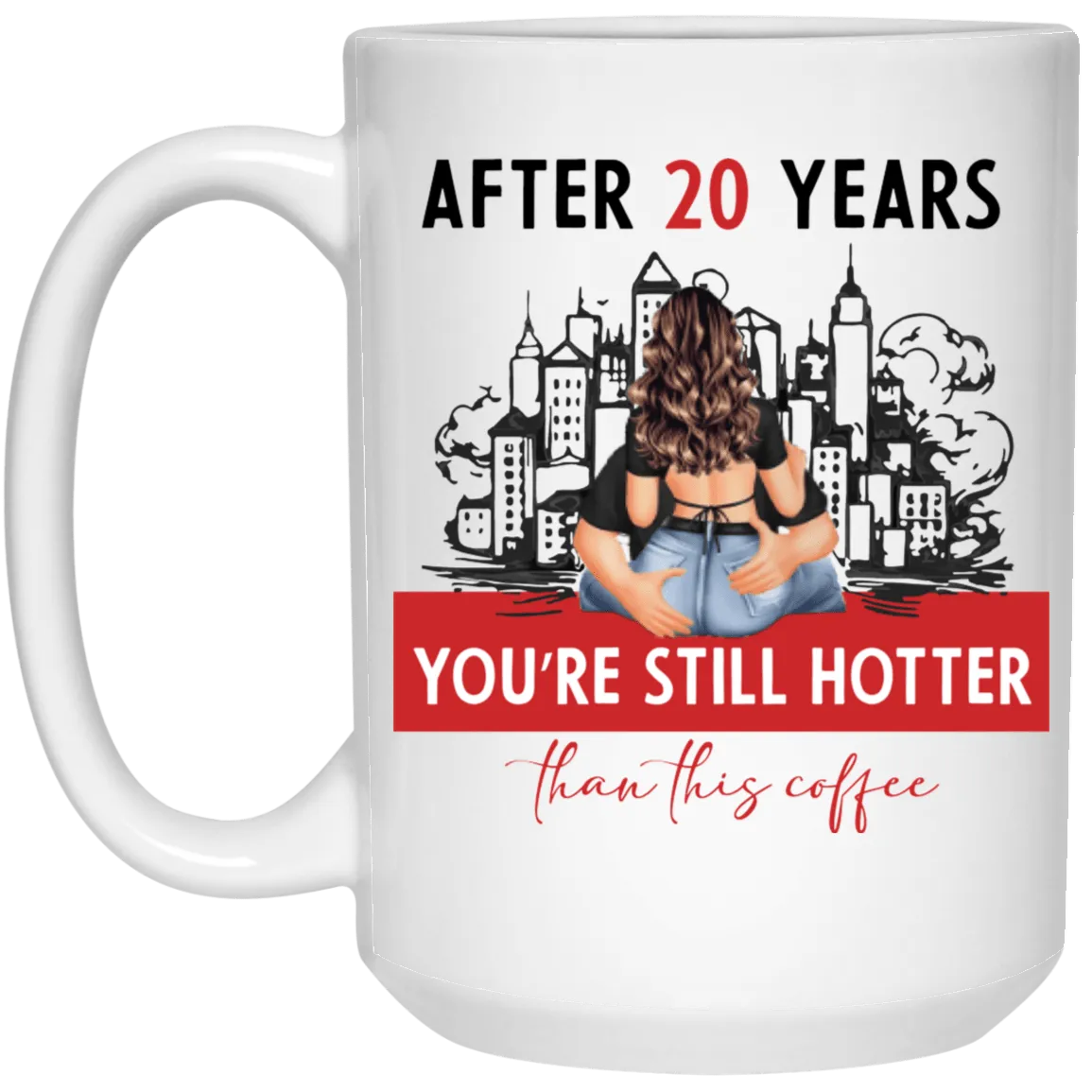 After 20 Years 15oz Mug