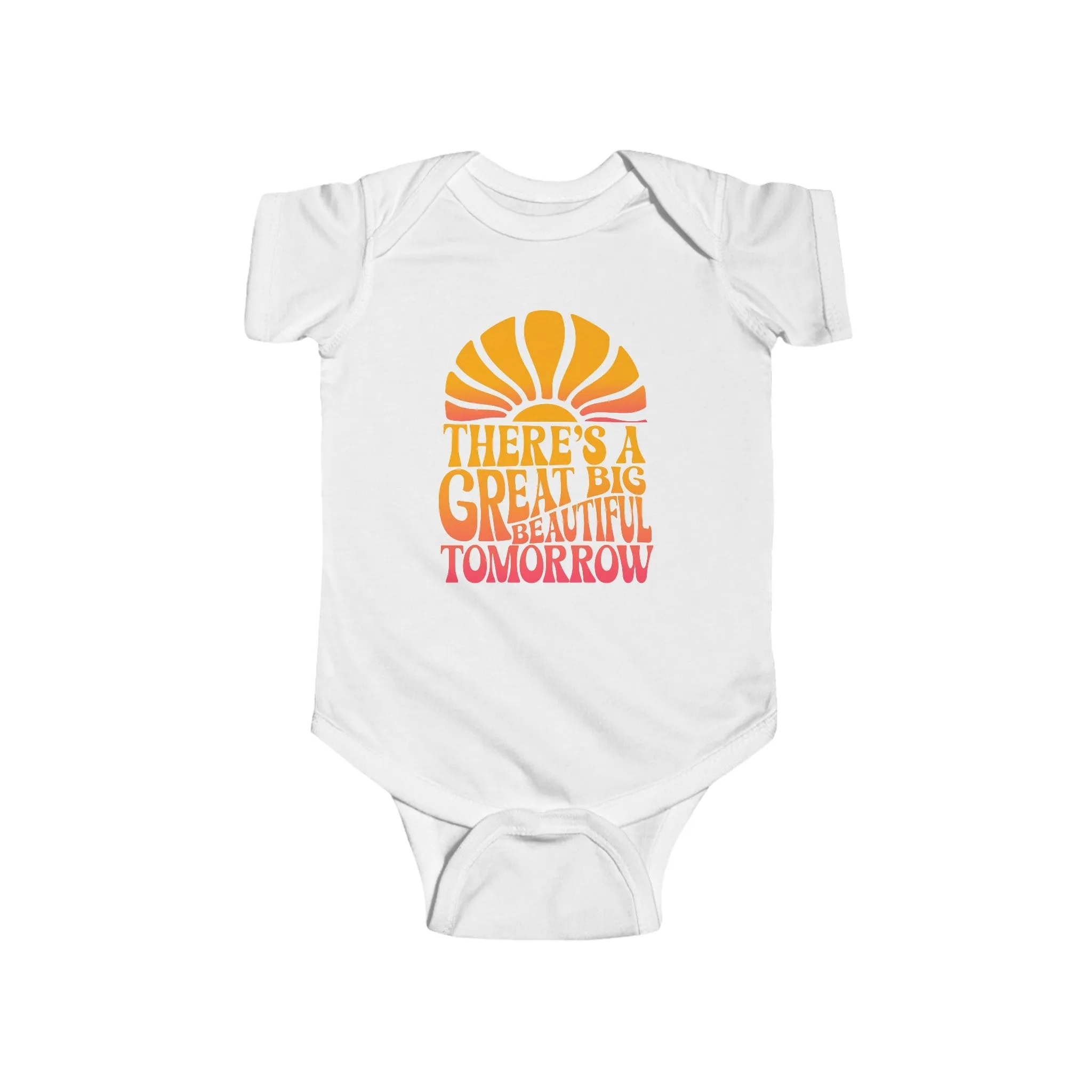 There's A Great Big Beautiful Tomorrow - Baby Onesie