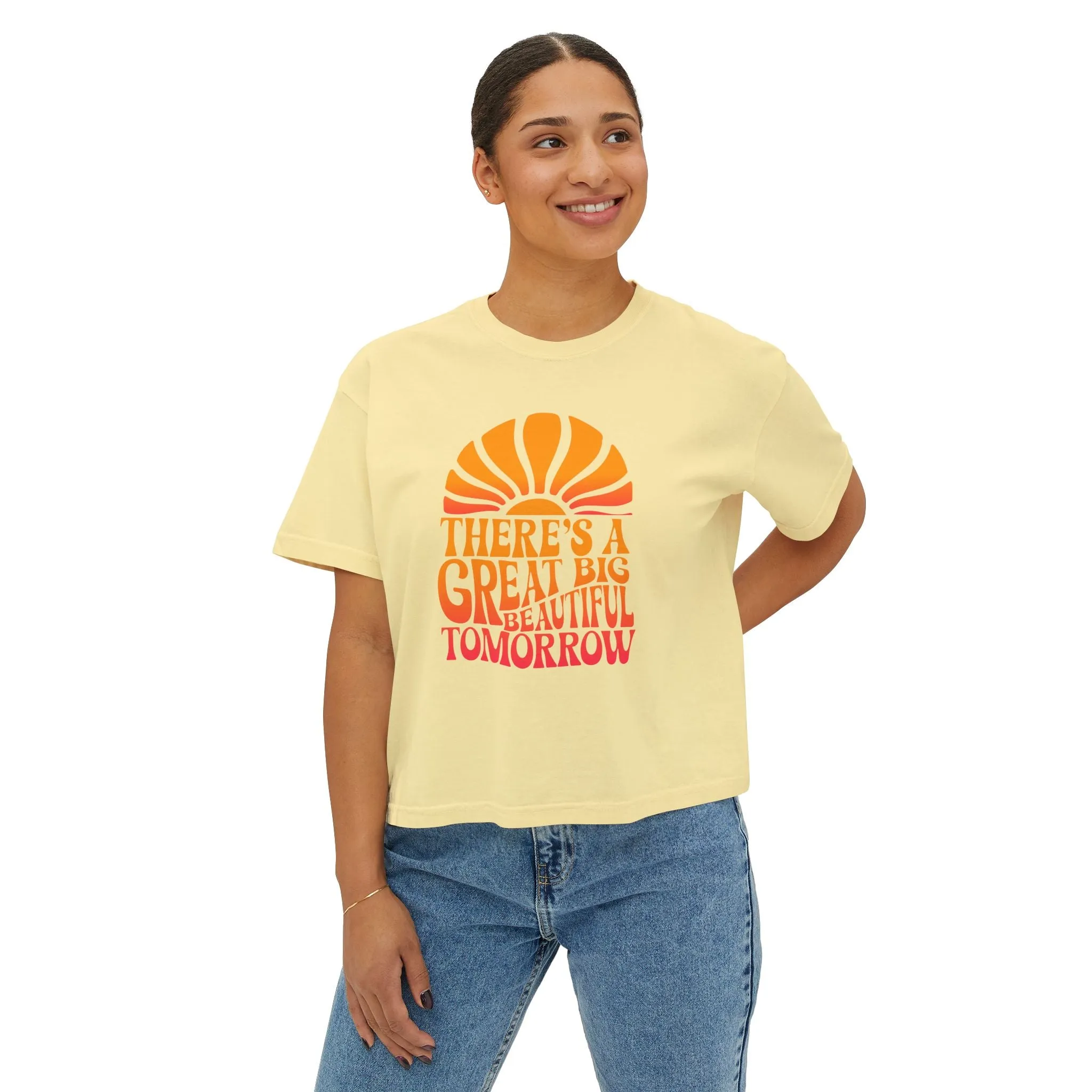 There's A Great Big Beautiful Tomorrow - Women's Boxy Tee